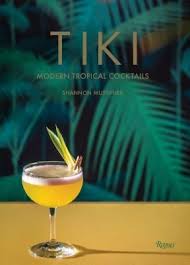 Download Pdf Tiki Modern Tropical Cocktails By Shannon Mustipher Free Epub Mobi Ebooks Tiki Cocktails Cocktail Book Tiki Drinks
