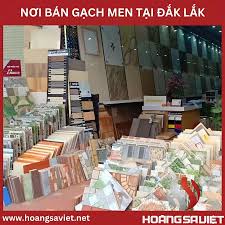 Đắk Lắk ❤️️ TOP 10 Cửa Hàng Mua Bán Gạch Men Lát Nền Giá Rẻ, Chất Lượng!