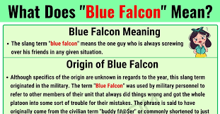 Maybe you would like to learn more about one of these? What Is Blue Falcon In Internet Slang With Useful Examples 7esl