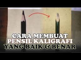 Tutorial Pensil Kaligrafi Cara Membuat Pensil Kaligrafi Yang Baik Benar Youtube