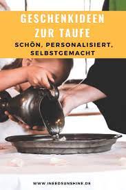 geschenke zur taufe 3 ideen fur originelle individuelle taufgeschenke selbstgemachte geschenke zur taufe zur taufe geschenke zur taufe madchen