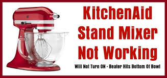 kitchenaid stand mixer not working