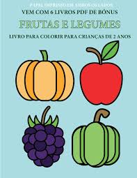 Livro Para Colorir Para Criancas De 2 Anos Frutas E Legumes Este Livro Tem 40 Paginas Coloridas Com Linhas Extra Espessas Para Reduzir A Frustracao Pequenas A Desenvolver O Controlo Da