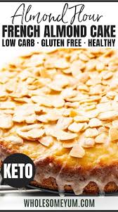 Keto French Almond Cake Recipe In 2020 Almond Cakes Low Carb Recipes Dessert Dessert Recipes