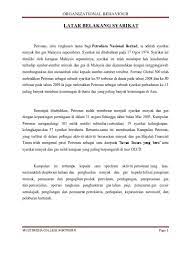 Latar belakang yang baik adalah yang disusun dengan sejelas mungkin dan bila perlu disertai selain itu, latar belakang dapat juga mengandung perbandingan dan penyempurnaan atas tulisan. Latar Belakang Syarikat Petronas