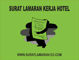Ikhsan contoh lamaran pekerjaan hotel. Contoh Surat Lamaran Kerja Di Hotel Bagian Housekeeping Contoh Surat Lamaran Kerja