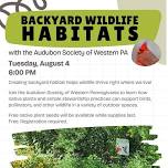 Backyard Wildlife Habitats with the Audubon Society