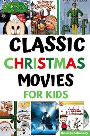 The Must Watch Classic Christmas Movies For Kids Learn Which Movies You Should Watch With Your Kids Christmas Movies Classic Christmas Movies Christmas Movies