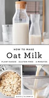 How To Make Oat Milk Recipe Love And Lemons Recipe Oat Milk Recipe Vegan Milk How To Make Oats