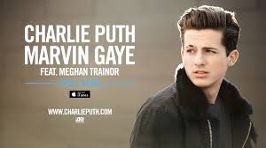 Listen to marvin gaye by charlie puth feat. Charlie Puth Marvin Gaye Feat Meghan Trainor Cahill Remix Official Audio
