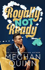 Royally Not Ready: A Royal Romance Duet (Not Really Royal Book 1) eBook :  Quinn, Meghan: Kindle Store - Amazon.com