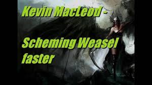 Kevin Macleod Scheming Weasel Faster Version No Ap Music For Youtube Kevin Macleod Kevin Youtube