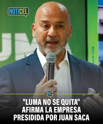 La empresa LUMA Energy, presidida por el ingeniero Juan Saca y encargada de  la transmisión de energía en el País, aseguró que "no se quita", en  reacción a las expresiones emitidas esta