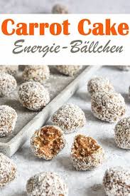 Carrot Cake Energy Bullets Easy Cake Recipes Clean Eating Snacks Food