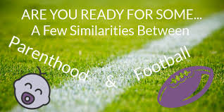 In britain, what you americans call football, we call rugby, and what you call soccer is what us brits call football. Are You Ready For Some A Few Similarities Between Parenthood And Football From The Start Postpartum Doula
