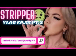 I Have WHAT?!? In My Body?!? || Stripper Vlog Ep 55 Part 2