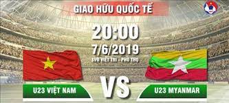 Lich thi đấu hôm nay, tỉ số bóng. Link Xem U23 Viá»‡t Nam Vs U23 Myanmar Trá»±c Tiáº¿p Bong Ä'a