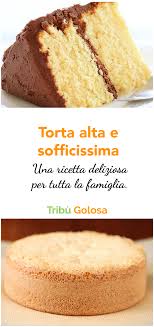 La Ricetta Per Una Deliziosa Torta Alta E Sofficissima Ricette Torte Alimentari Ricette Dolci