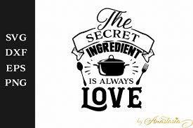 You can download in.ai,.eps,.cdr,.svg,.png formats. The Secret Ingredient Is Always Love Svg Decal Kitchen Wall Quote By Font Bundles Store Available For Kitchen Wall Quotes Wall Quotes Hand Lettering Quotes