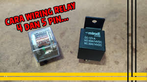 Apa itu relay dan apa fungsinya? Cara Wiring Relay 4 Dan 5 Pin Youtube