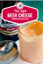 Pub Style Beer Cheese Jennifer Cooks Recipe Beer Cheese Beer Cheese Dip Beer Recipes
