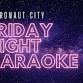 Friday Night Karaoke @ Astronaut City event image