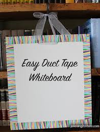 Easy Duct Tape Whiteboard Jonesing2create