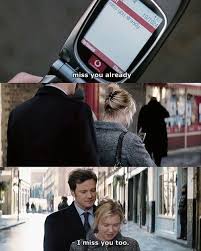 You Begin To Miss Your Person Terribly A Mere Five Minutes After Leaving Them Bridget Jones Movies Bridget Jones Bridget Jones Baby