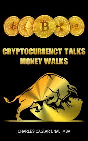 So many people invest based off of hype. Cryptocurrency Talks Money Walks By Charles Caglar Unal Mba Cryptocurrency Investing Books Bitcoin