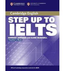 Step Up To Ielts Teacher S Book Is A Short Preparation Course For Students At An Intermediate To Upper Intermediate Level I Teacher Books Ielts Cambridge Book