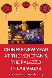Chinese New Year At The Venetian The Palazzo In Las Vegas Green Vacation Deals In 2020 Vacation Deals Vegas Vacation Las Vegas Vacation
