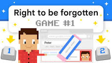 Right to be forgotten interactive video game: Round 1 - Peter ...