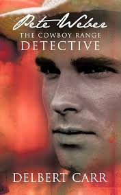Pete Weber: The Cowboy Range Detective