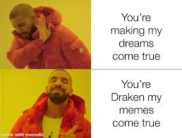 You Make My Memes Come True Oc Memes