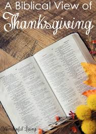 A Biblical View Of Thanksgiving Worshipful Living Thanksgiving Devotions Christian Devotions Thanksgiving Meaning