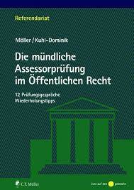 Vor dieser festlegung im rahmen der ladung sollte man sich vor allem mit vorträgen aus dem zivilrecht auf die mündliche prüfung vorbereiten. Die Mundliche Assessorprufung Im Offentlichen Recht Von Jonathan Moller Buch Thalia