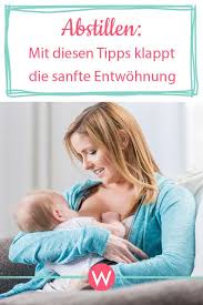 Wie geht abstillen vor dem ende des 6. Abstillen So Gelingt Die Sanfte Entwohnung Fur Mutter Und Kind Wunderweib Mutter Kind Abstillen Tipps Entwohnung