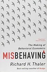 Misbehaving The Making Of Behavioral Economics Richard H Thaler 9780393352795 Amazon Com Books Economics Books Behavioral Economics Economics