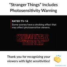 New Photosensitivity Warning Before Stranger Things Season 3 Light Sensitivity Migraine Relief Sensitive