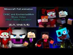 Rus Eng Sub Minecraft Fnaf Sl Music Video Full Animation Enchantedmob Ck9c Youtube Fnaf Music Videos Sister Location