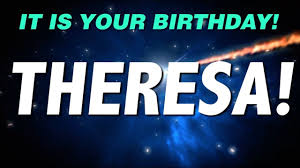 I wish you all the best, teresa! Happy Birthday Theresa This Is Your Gift Youtube