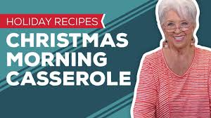 Paula deen is the queen of fried foods and southern cooking all over the u.s. Holiday Recipes Christmas Morning Casserole Youtube