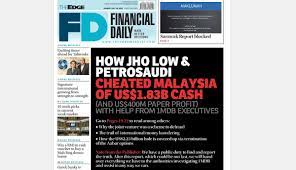 The edge newspaper reports 1mdb failed to repay a 2 billion ringgit loan that was initially due nov. Despite Shutdown Fear The Edge Exposes Alleged Jho Low Petrosaudi Scheme To Defraud 1mdb Coconuts Kl