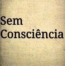 Sem Consciência