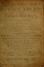Jus divinum ministerii evangelici, or, The divine right of the  gospel-ministry ..