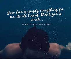 Thank you for being you… for sharing your love with me, for inspiring me to accept myself, for helping me see the unique beauty in imperfection, for showing me that love is something you do, something not just to be said but also to. Thank You Messages For Husband Quotes And Wishes