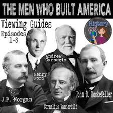 The Men Who Built America Viewing Guides Teaching Us History Historical Knowledge Social Studies Teacher