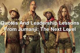 The first trailer, seen just below, reveals how the team of game characters get a bit of a shake up. Quotes And Leadership Lessons From Jumanji The Next Level Joseph Lalonde