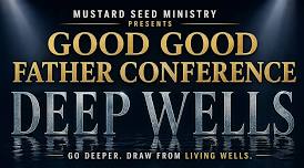 Good, Good Father Conference