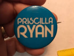 PRISCILLA RYAN Vintage Political Pin Back Button | eBay